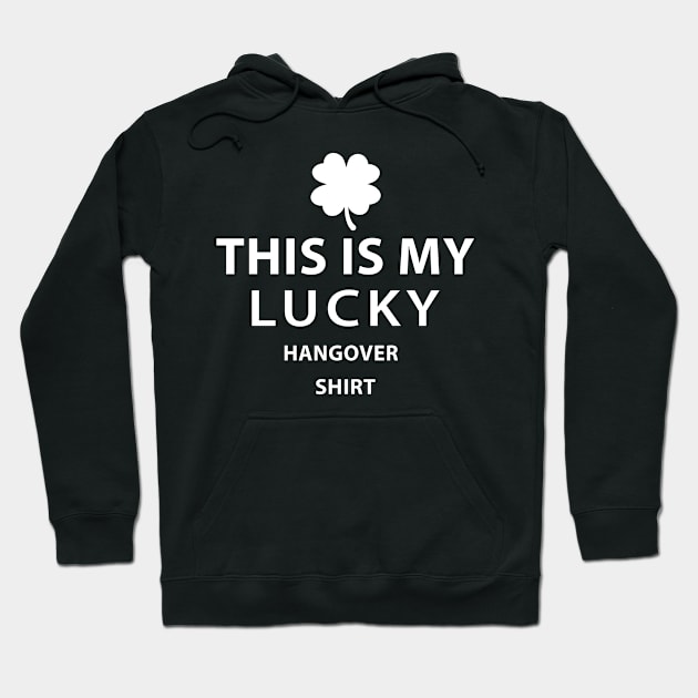 this is my lucky hangover shirt st patrick day shirt men Hoodie by amitsurti